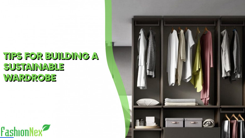 Tips for Building a Sustainable Wardrobe