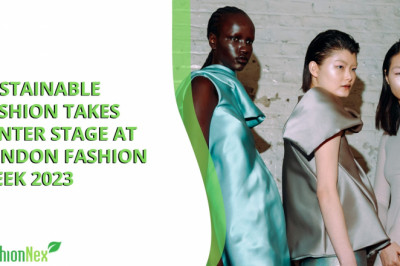 Sustainable Fashion Takes Center Stage at London Fashion Week 2023
