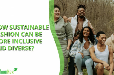 How sustainable fashion can be more Inclusive and Diverse ?